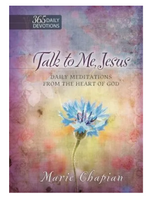 Talk to Me Jesus - 365 Daily Meditations From the Heart of God