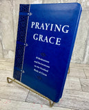 Praying Grace - 55 Meditations and Declarations on the Finished Work of Christ
